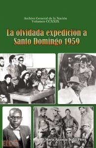 Archivo General de la Nación publica “La olvidada expedición a Santo Domingo 1959”