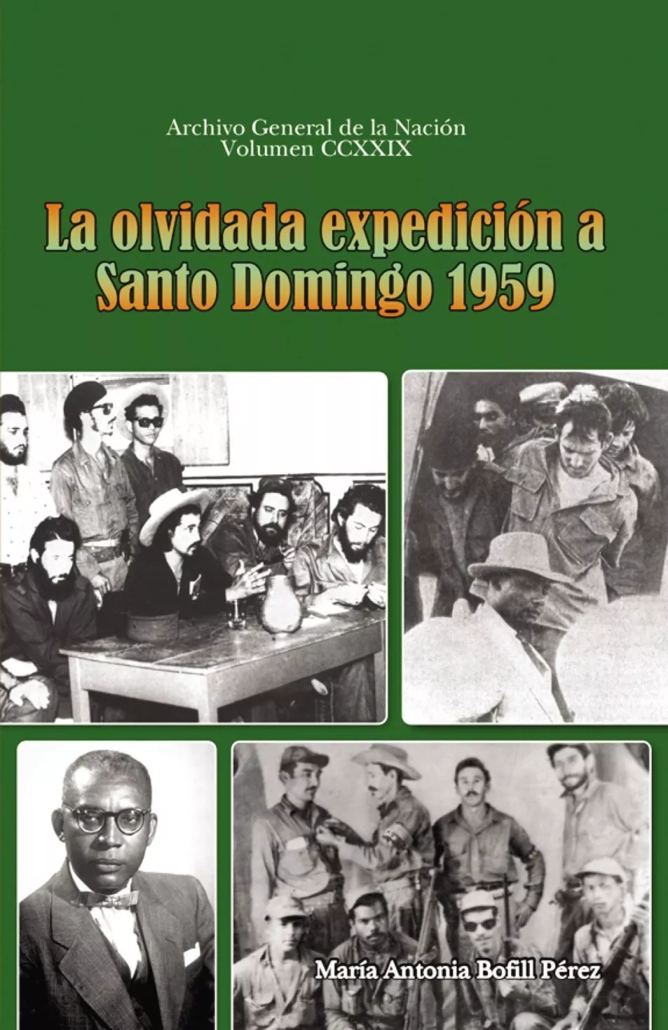 Archivo General de la Nación publica “La olvidada expedición a Santo Domingo 1959”