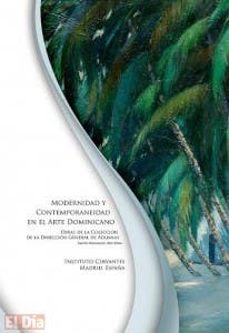 “Modernidad y Contemporaneidad en el arte Dominicano” aterriza en el Instituto Cervantes en Madrid