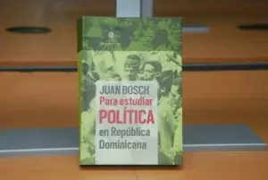 Fundación Juan Bosch pone a circular libro “Juan Bosch, para estudiar política en República Dominicana”