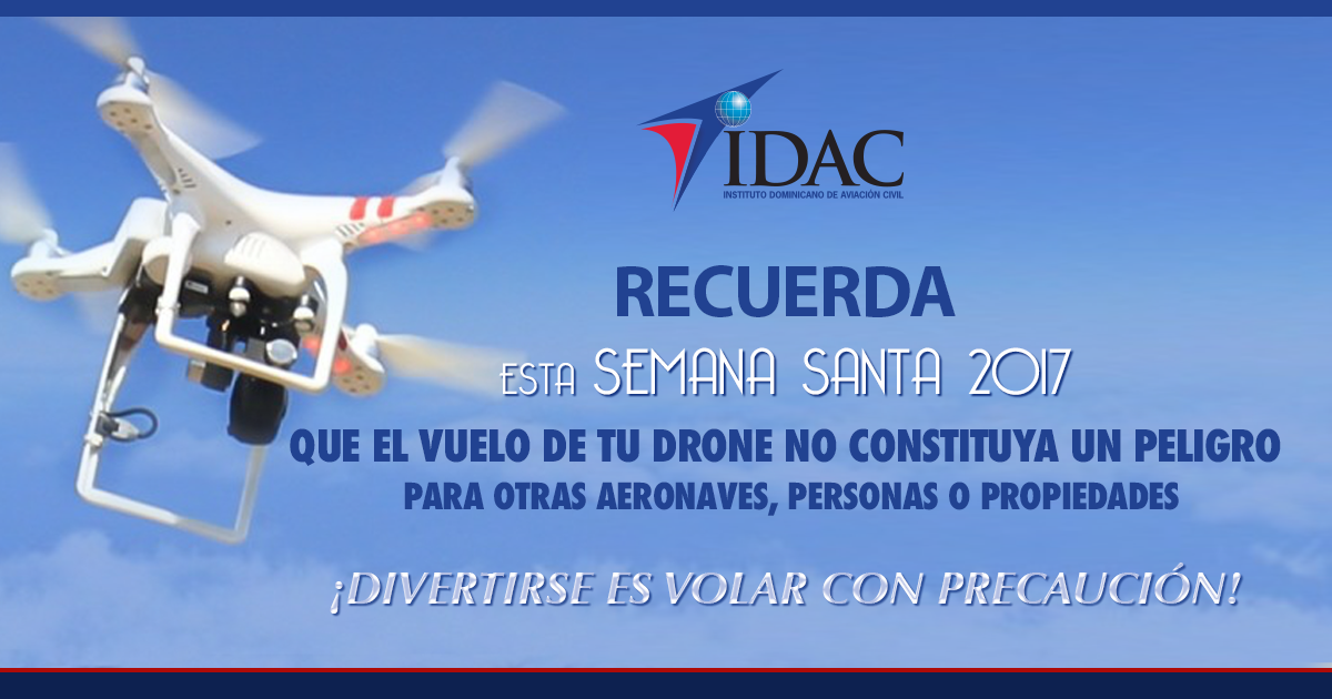IDAC emplaza operadores de drones a hacer uso correcto de esos aparatos