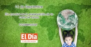 16 de septiembre, Día Internacional de la Preservación de la Capa de Ozono