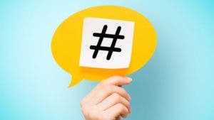 4 cosas que debes hacer (y 4 que no) para que tus hashtags tengan éxito