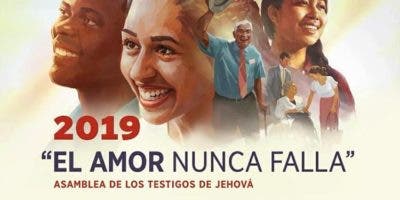 Santo Domingo será sede de la Asamblea global de los Testigos de Jehová “El amor nunca falla”