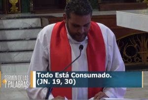 SERMÓN DE LAS 7 PALABRAS: Cura llama a mantener la confianza en Dios