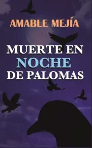 Una  noche de palomas; el deleite de escribir