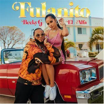 Becky G invita a El Alfa en su nuevo sencillo “Fulanito”