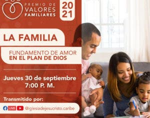 Iglesia de Jesucristo reconocerá a familias dominicanas con el Premio de Valores Familiares 2021