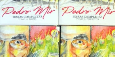 Pedro Mir y lo sublime de  su gran literatura en cuatro volúmenes