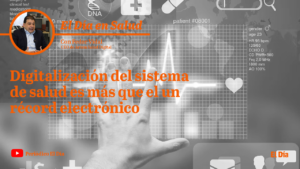 Salud digital, más que un récord electrónico