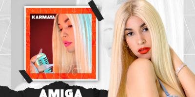 Karmaya estrena el sencillo “Amiga”