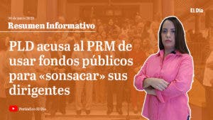 PLD acusa al Gobierno de usar fondos públicos para «sonsacar» sus dirigentes