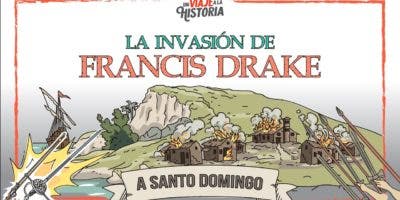 La invasión de Francis Drake a Santo Domingo