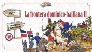 La Frontera Domínico-Haitiana, parte 2