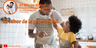 Especial Día de los Padres | El sabor de la paternidad con el Chef Manu