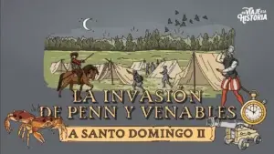 La invasión de Penn y Venables a Santo Domingo II