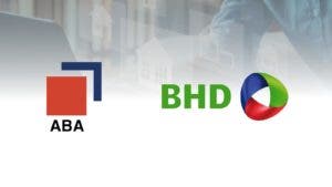 ABA y BHD anuncian piloto que impulsará la hipoteca digital en RD