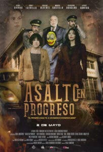 Película “Asalto en Progreso”, la ópera prima de Josell Hernández, llegará al cine el 2 de mayo de este 2024