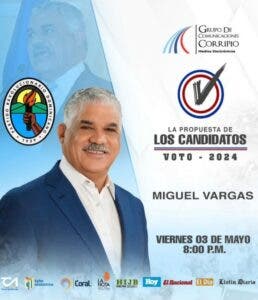 En vivo l La Propuesta de los Candidatos, Miguel Vargas presenta su plan de gobierno