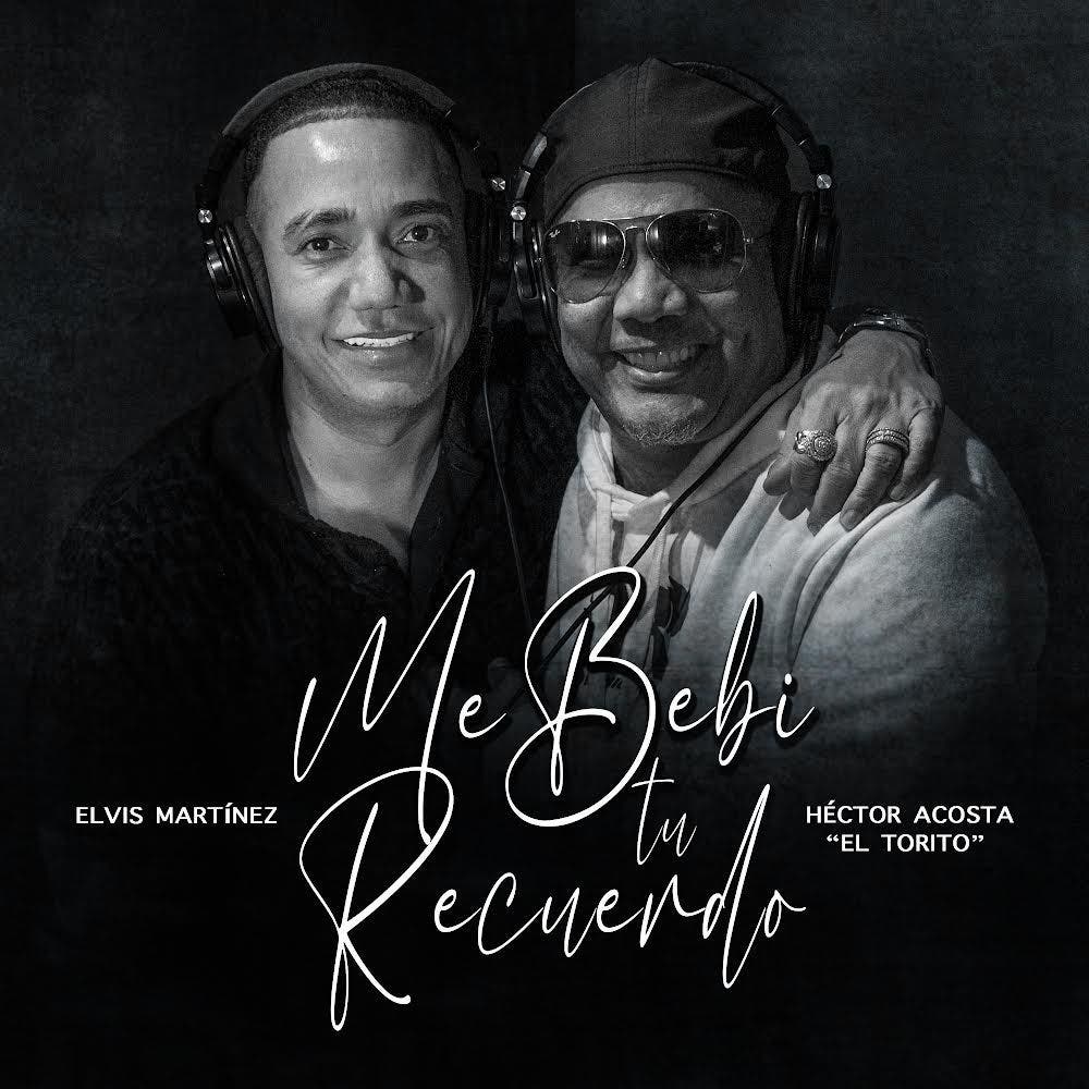 «Me bebí tu recuerdo» la colaboración musical que une a Héctor Acosta y Elvis Martínez