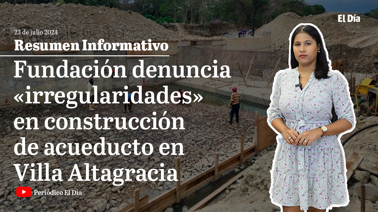 Fundación denuncia «graves irregularidades» en construcción acueducto de Villa Altagracia