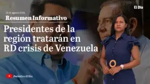 Presidentes de la región tratarán en RD crisis de Venezuela