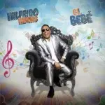 Wilfrido Vargas lanza ‘El Bebé’, primer sencillo de su nuevo disco “The King is Back»