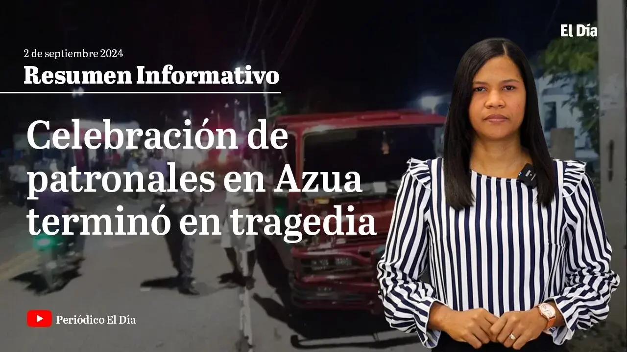 Celebración de patronales en Azua terminó en tragedia