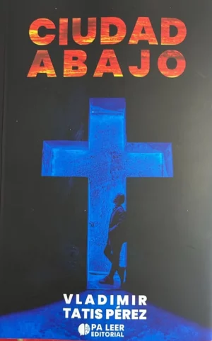 Portada de libro Ciudad Abajo, de Vladimir Tatis Pérez. Fuente externa