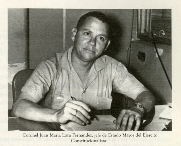 Quién fue el Coronel Lora Fernández el Titán de Abril