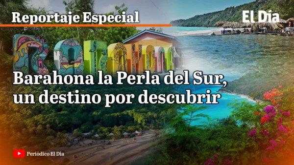 Barahona la Perla del Sur, un destino por descubrir