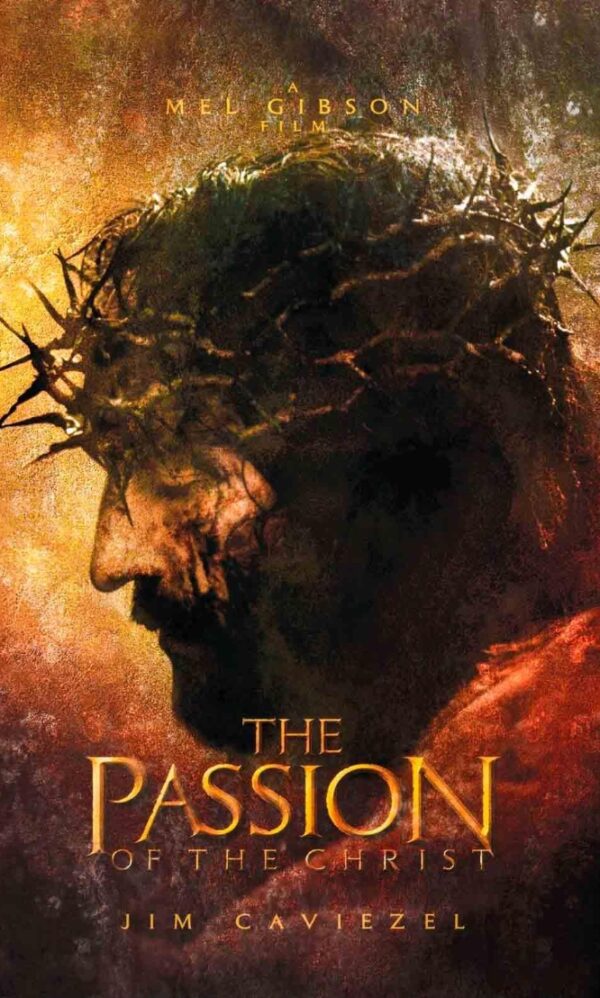 The passion of the Christ, dirigida por Mel Gibson.