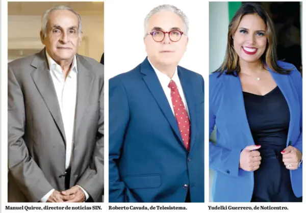 Manuel Quiroz, director de noticias SIN.,Roberto Cavada,  de Telesistema  y Yudelki Guerrero,  de Noticentro.