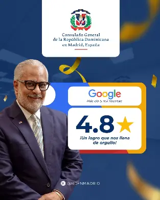 Consulado dominicano en Madrid alcanza valoración de 4.8 estrellas en Google Maps