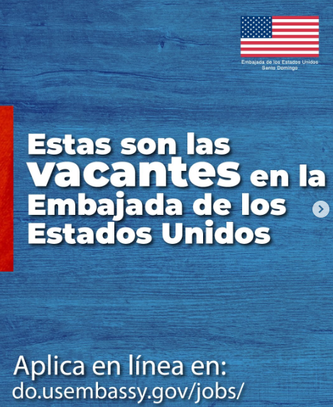 ¿Buscas empleo? La Embajada de Estados Unidos en RD anuncia siete nuevas vacantes